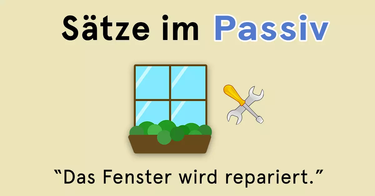 Passiv Im Deutschen Teil 1 Anleitung Für Anfänger 